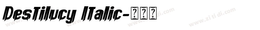 Destilucy Italic字体转换